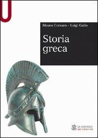 Storia greca - Mauro Corsaro, Luigi Gallo - Libro Mondadori Education 2009, Sintesi | Libraccio.it