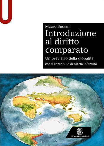 Introduzione al diritto comparato. Un breviario della globalità - Mauro Bussani - Libro Le Monnier Università 2022 | Libraccio.it