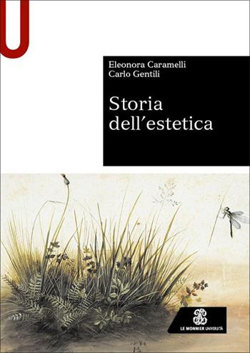 Storia dell'estetica - Eleonora Caramelli, Carlo Gentili - Libro Le Monnier Università 2025, Sintesi | Libraccio.it