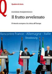 Il frutto avvelenato. Il vincolo europeo e la critica all'Europa