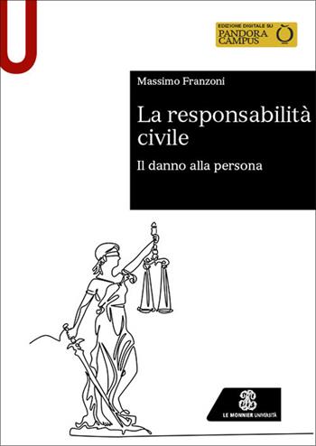 La responsabilità civile. Il danno alla persona - Massimo Franzoni - Libro Le Monnier Università 2026, Sintesi | Libraccio.it