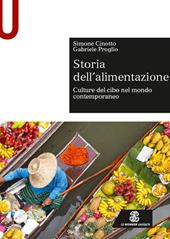 Storia dell'alimentazione. Culture del cibo nel mondo contemporaneo