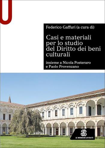 Casi e materiali per lo studio del diritto dei beni culturali  - Libro Le Monnier Università 2025 | Libraccio.it