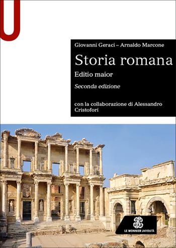 Storia romana. Editio maior - Giovanni Geraci, Arnaldo Marcone, Alessandro Cristofori - Libro Le Monnier Università 2026, Sintesi | Libraccio.it