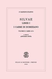 Silvae. Liber I. I carmi di Domiziano. Vol. 2: Carmi 4 e 6