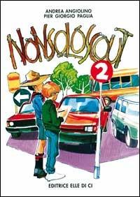 Nonsoloscout. Vol. 2 - Andrea Angiolino, P. Giorgio Paglia, Pier Giorgio Paglia - Libro Editrice Elledici 1996, I libri di Mondo Erre | Libraccio.it