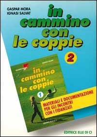 In cammino con le coppie. Vol. 2: Materiali e documentazione per gli incontri con i fidanzati - Gaspar Mora, Ignasi Salvat, Ignasi Salvat - Libro Editrice Elledici 1996, Preparazione al matrimonio | Libraccio.it