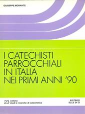 I catechisti parrocchiali in Italia nei primi anni '90. Ricerca socio-religiosa