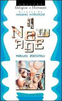 Il new Age - Pierluigi Zoccatelli - Libro Editrice Elledici 1997, Religioni e movimenti | Libraccio.it