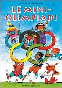 Le mini-Olimpiadi - Almuth Bartl, Reiner Stolte, Reiner Stolte - Libro Editrice Elledici 1997, Giochi e attività | Libraccio.it