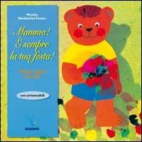 Mamma! È sempre la tua festa! Piccoli regali di carta. Con cartamodelli - Monika Neubacher Fesser - Libro Editrice Elledici 1998 | Libraccio.it