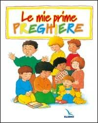 Le mie prime preghiere - Su Box - Libro Editrice Elledici 2007 | Libraccio.it