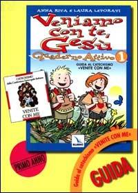 Veniamo con te, Gesù. Guida al catechismo «Venite con me». Vol. 1 - Anna R. Leporati, Laura Leporati, Anna Rita Leporati - Libro Editrice Elledici 1999, Sussidi catechismo iniziazione cristiana dei fanciulli | Libraccio.it