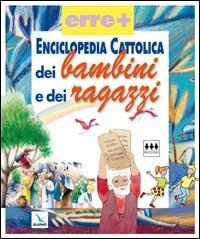 Enciclopedia cattolica dei bambini e dei ragazzi  - Libro Editrice Elledici 2003 | Libraccio.it