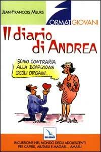 Il diario di Andrea - Jean-François Meurs - Libro Editrice Elledici 1999, Format giovani | Libraccio.it