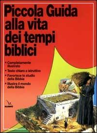 Piccola guida alla vita dei tempi biblici - Tim Dowley - Libro Editrice Elledici 1999, Piccoli strumenti biblici | Libraccio.it