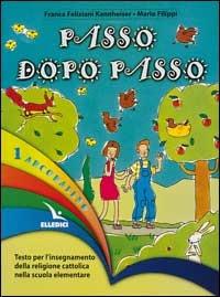 Arcobaleno. Testo per l'insegnamento della religione cattolica nella Scuola elementare. Vol. 1 - Franca Feliziani Kannheiser, Mario Filippi, Mario Filippi - Libro Editrice Elledici 2015 | Libraccio.it