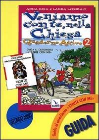 Veniamo con te, nella Chiesa. Guida al catechismo «Venite con me». Vol. 2 - Anna R. Leporati, Laura Leporati, Anna Rita Leporati - Libro Editrice Elledici 1999, Sussidi catechismo iniziazione cristiana dei fanciulli | Libraccio.it