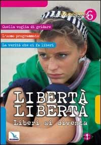 Libertà libertà. Liberi si diventa - Umberto De Vanna - Libro Editrice Elledici 2015, Dossier adolescenti | Libraccio.it