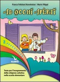Arcobaleno. Testo per l'insegnamento della religione cattolica nella Scuola elementare. Vol. 2 - Franca Feliziani Kannheiser, Mario Filippi, Maria B. Zampieri - Libro Editrice Elledici 2015 | Libraccio.it