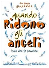 Quando ridono gli angeli. Buon riso fa paradiso