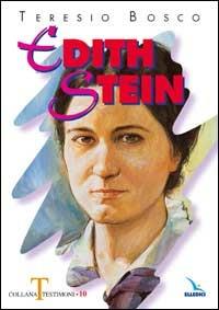 Edith Stein - Teresio Bosco - Libro Editrice Elledici 2001, Testimoni | Libraccio.it