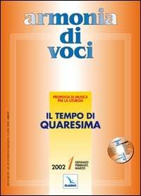 Armonia di voci (2002). Con CD Audio. Vol. 1: Il tempo di Quaresima  - Libro Editrice Elledici 2002, Armonia di voci | Libraccio.it