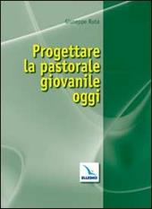 Progettare la pastorale giovanile oggi