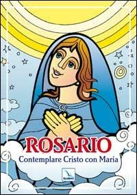 Rosario. Contemplare Cristo con Maria - Bartolino Bartolini - Libro Editrice Elledici 2003, Opuscoli per pregare | Libraccio.it