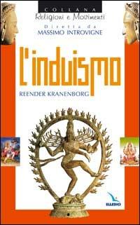 L'induismo - Reender Kranenborg - Libro Editrice Elledici 2003, Religioni e movimenti - Seconda serie | Libraccio.it
