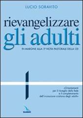 Rievangelizzare gli adulti. Nota pastorale della CEI. "Orientamenti per il risveglio della fede e il completamento dell'iniziazione cristiana degli adulti"