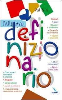 L'allegro definizionario - Val & Ri - Libro Editrice Elledici 2005, Barzellette e indovinelli | Libraccio.it