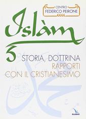 L'Islàm. Storia, dottrina, rapporti con il cristianesimo