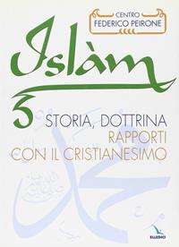 L'Islàm. Storia, dottrina, rapporti con il cristianesimo  - Libro Editrice Elledici 2004 | Libraccio.it