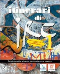 Itinerari di IRC. Schede tematiche. Vol. 1 - Michele Contadini - Libro Editrice Elledici 2004 | Libraccio.it