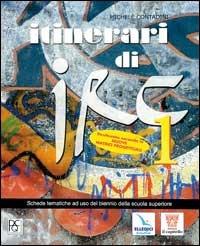 Itinerari di IRC. Schede tematiche. Per le Scuole superiori. Vol. 1 - Michele Contadini - Libro Editrice Elledici 2004 | Libraccio.it