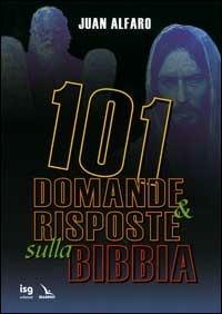 101 domande & risposte sulla Bibbia - Juan Alfaro - Libro Editrice Elledici 2005 | Libraccio.it