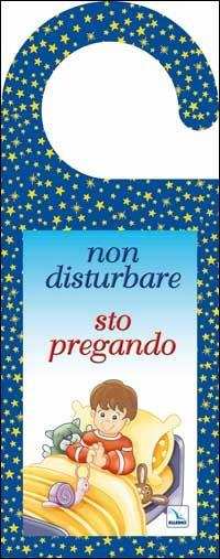 Non disturbare, sto pregando - Bruno Ferrero, Marisa Patarino - Libro Editrice Elledici 2005 | Libraccio.it