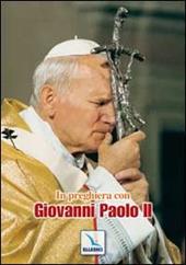 In preghiera con Giovanni Paolo II