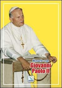 Rosario con Giovanni Paolo II - Bartolino Bartolini - Libro Editrice Elledici 2005, Opuscoli per pregare | Libraccio.it