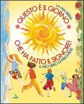 Questo è il giorno che ha fatto il Signore! La mia Bibbia. Il mio libro di preghiere
