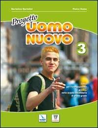 Progetto uomo nuovo. Corso di religione cattolica. Per la Scuola media. Vol. 3 - Bartolino Bartolini, Pietro Damu, Bartolino Bartolini - Libro Editrice Elledici 2006 | Libraccio.it