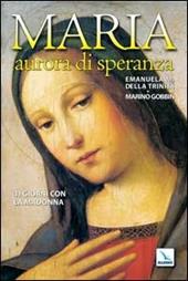 Maria, aurora di speranza. 31 giorni con la Madonna