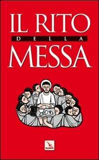 Il rito della messa  - Libro Editrice Elledici 2006, Celebrare. Sussidi | Libraccio.it