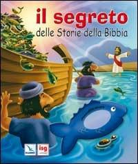 Il segreto delle storie della Bibbia - Tracy Harrast - Libro Editrice Elledici 2006 | Libraccio.it