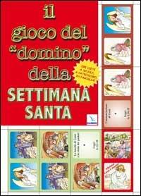 Il gioco del «domino» della Settimana santa - Franca Vitali - Libro Editrice Elledici 2006 | Libraccio.it