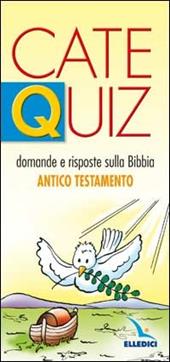 Catequiz. Vol. 5: Domande e risposte sulla Bibbia. Antico Testamento
