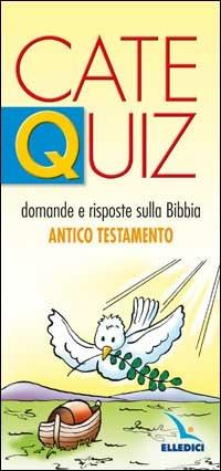 Catequiz. Vol. 5: Domande e risposte sulla Bibbia. Antico Testamento - Riccardo Davico - Libro Editrice Elledici 2006 | Libraccio.it
