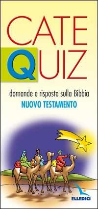 Catequiz. Vol. 6: Domande e risposte sulla Bibbia. Nuovo Testamento - Riccardo Davico - Libro Editrice Elledici 2007 | Libraccio.it