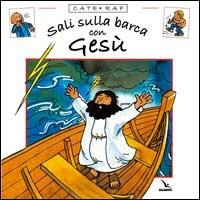Cate rap. Vol. 3: Sali sulla barca con Gesù - Leena Lane, Chris Saunderson - Libro Editrice Elledici 2007 | Libraccio.it
